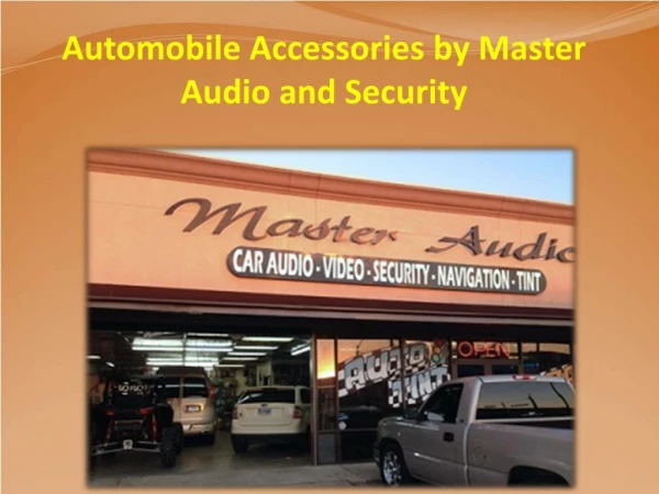 Automobile Accessories by Master Audio and Security