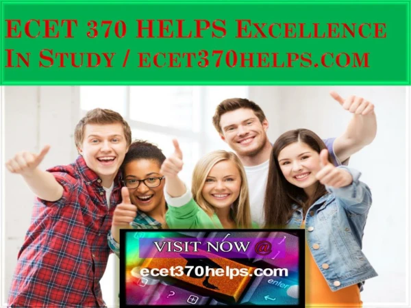 ECET 370 HELPS Excellence In Study / ecet370helps.com