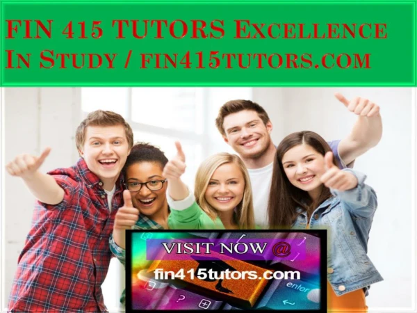 FIN 415 TUTORS Excellence In Study / fin415tutors.com