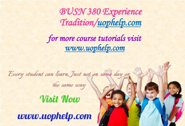 BUSN 380 Experience Tradition/uophelp.com
