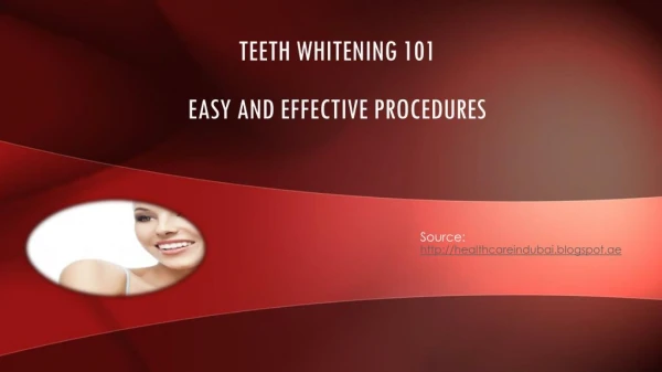 Teeth Whitening - Easy and effective procedure