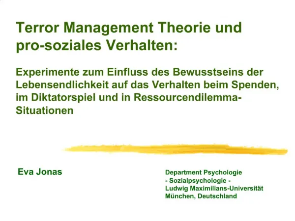 Terror Management Theorie und pro-soziales Verhalten: Experimente zum Einfluss des Bewusstseins der Lebensendlichkeit