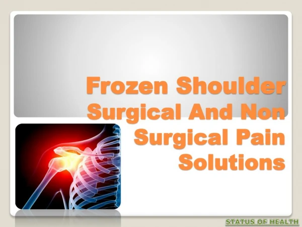 Frozen Shoulder Surgical And Non Surgical Pain Solutions Read more: Frozen Shoulder Surgical And Non Surgical Pain Solu
