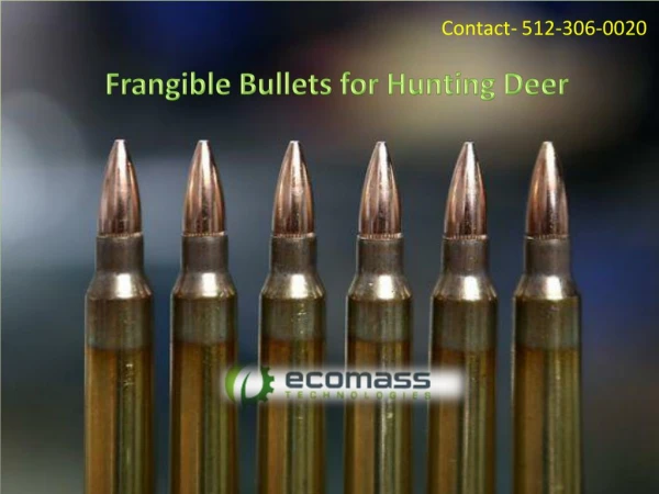 Frangible Bullets for Hunting Deer