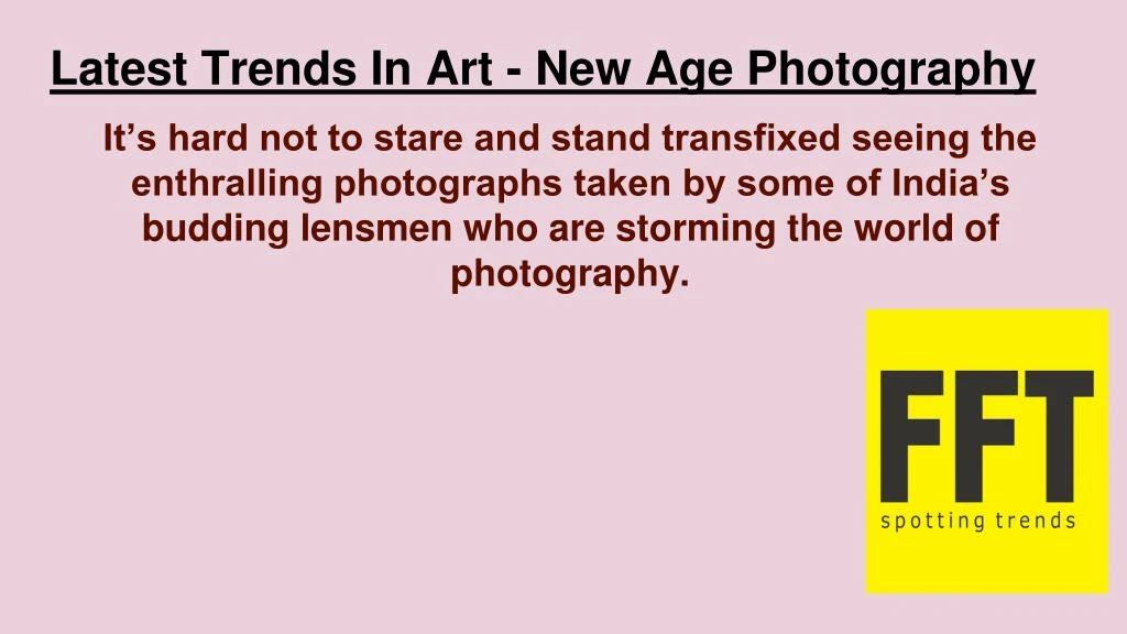 latest trends in art new age photography