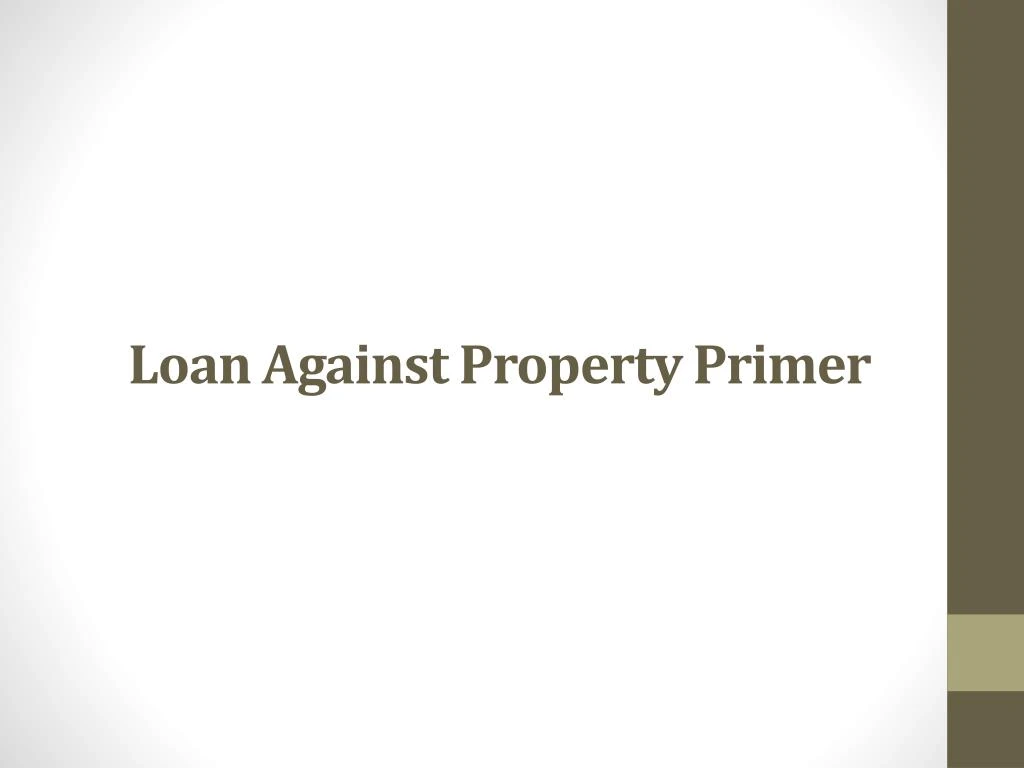 loan against property primer