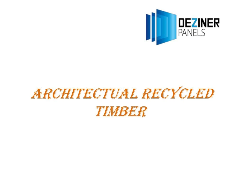architectual recycled timber