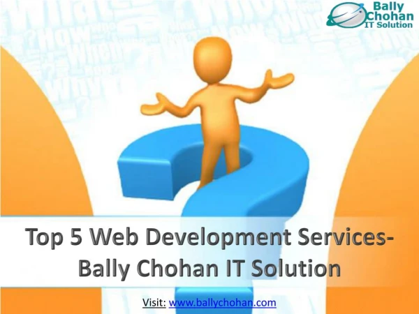 Top 5 Web Development Services- Bally Chohan IT Solution