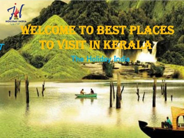 Kerala Holidays:Best Tourist places to visit in kerala