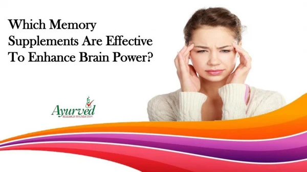 Which Memory Supplements Are Effective To Enhance Brain Power?