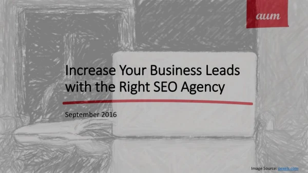 Increase Your Business Leads with the Right SEO Agency