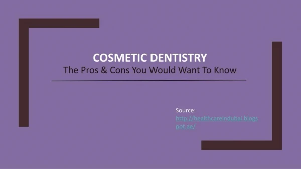 Cosmetic Dentistry - Pros and Cons