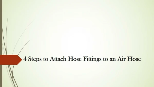 4 Steps to Attach Hose Fittings to an Air Hose