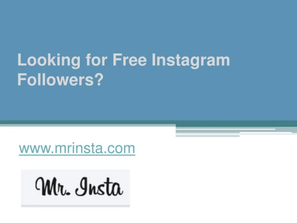 Looking for Free Instagram Followers? - www.mrinsta.com