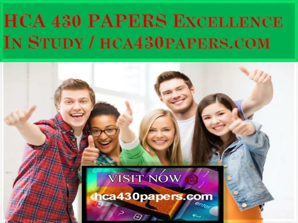HCA 430 PAPERS Excellence In Study / hca430papers.com