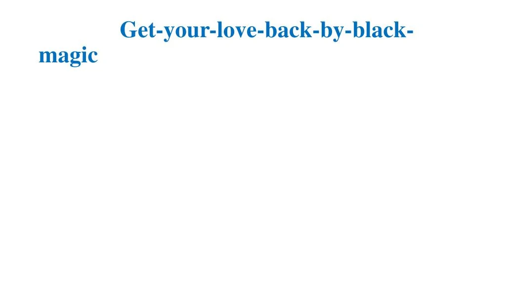 get your love back by black magic
