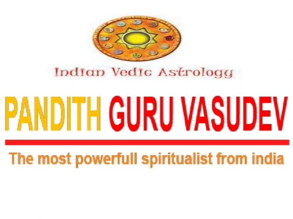 Best Indian Vedic Astrologer Pandit Vasudev Is Famous Astrologer In Holland, Netherlands, Den Hag, Rotterdam, Amsterd