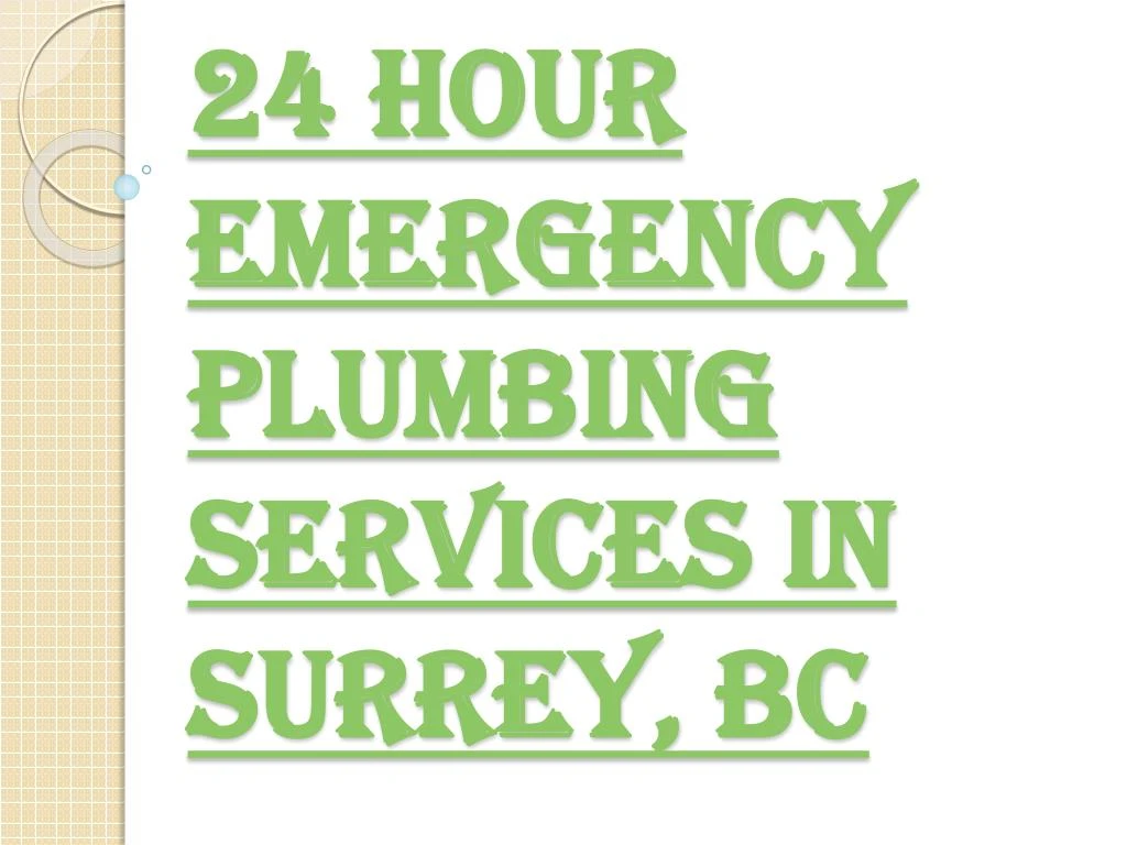 24 hour emergency plumbing services in surrey bc