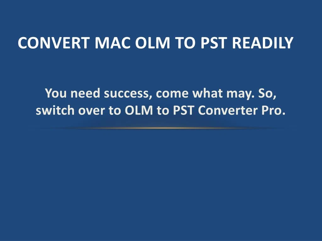 convert mac olm to pst readily