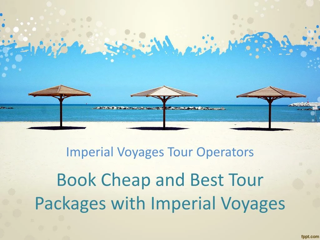 imperial voyages tour operators