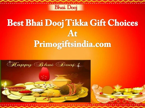 Best Bhai Dooj Tikka Gift Choices At Primogiftsindia.com