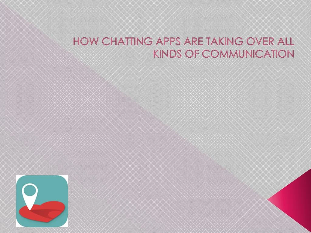 how chatting apps are taking over all kinds of communication