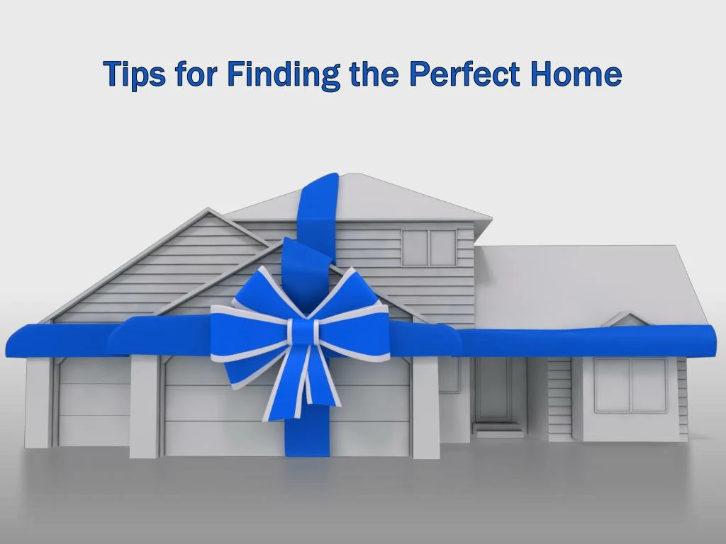tips for finding the perfect home