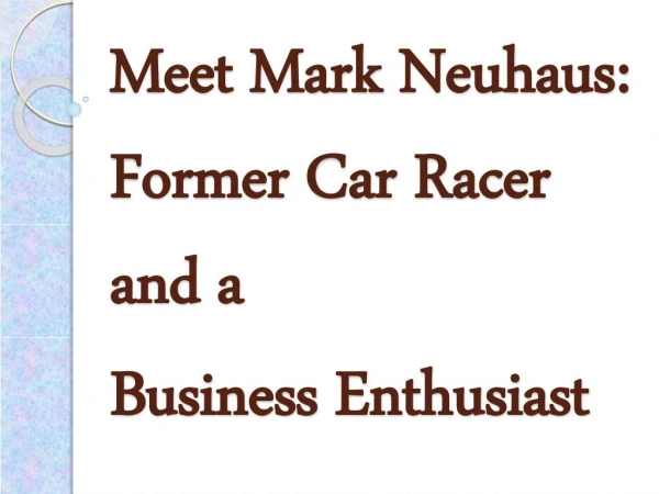 Former Car Racer and a Business Enthusiast