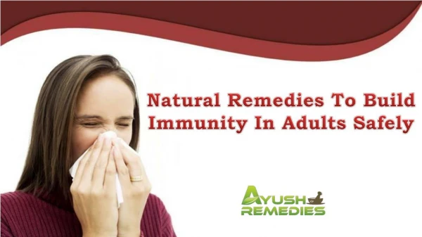 Natural Remedies To Build Immunity In Adults Safely