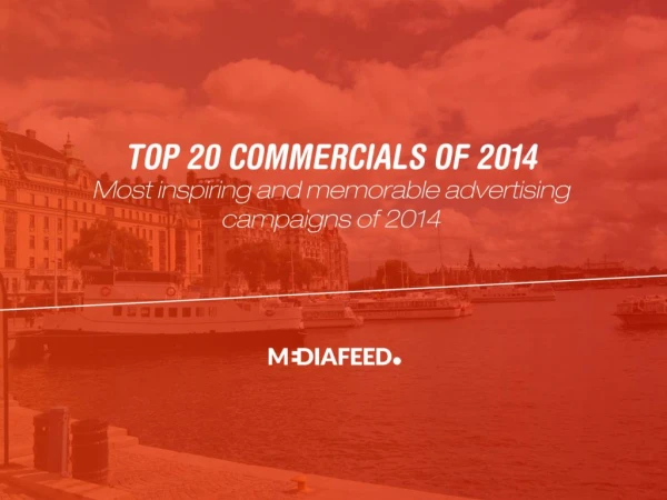 The World's 20 Best Commercials of 2014