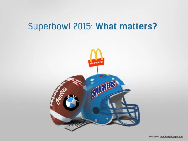 Superbowl 2015: what REALLY matters?
