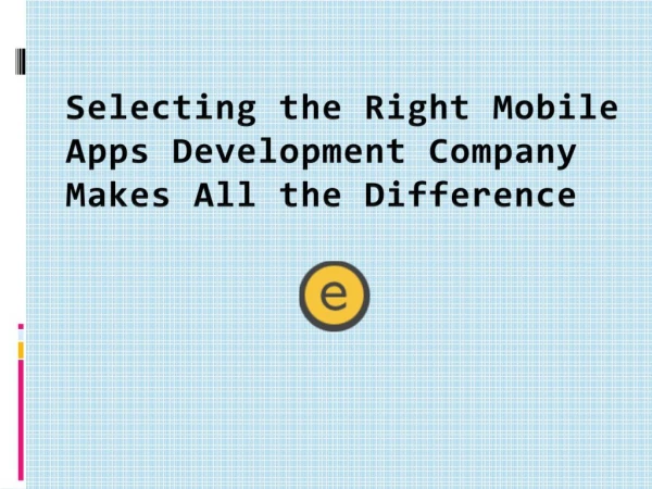 Selecting the Right Mobile Apps Development Company Makes All the Diff