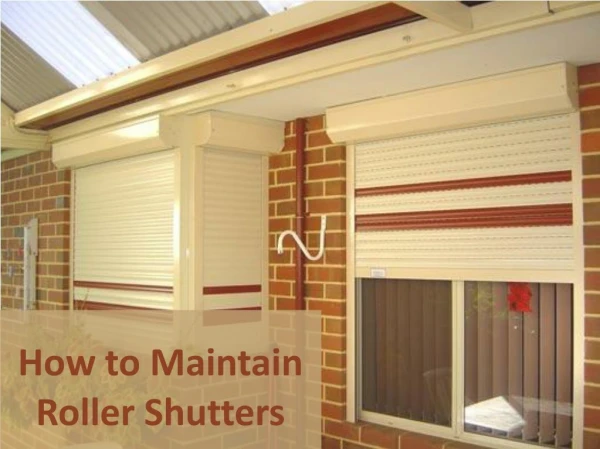 How to Maintain Roller Shutters