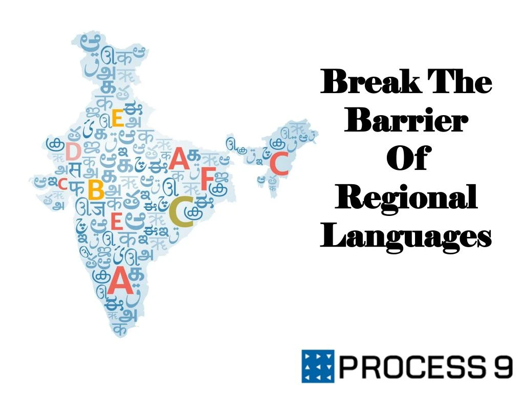 break the barrier of regional languages