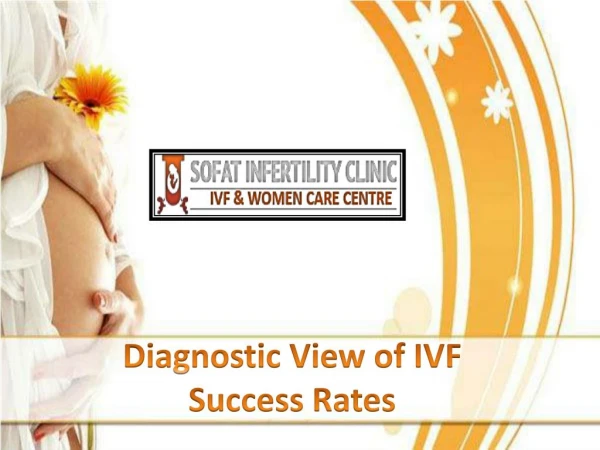 DIAGNOSTIC VIEW OF IVF SUCCESS RATES