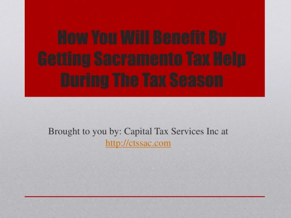 How You Will Benefit By Getting Sacramento Tax Help During The Tax Season