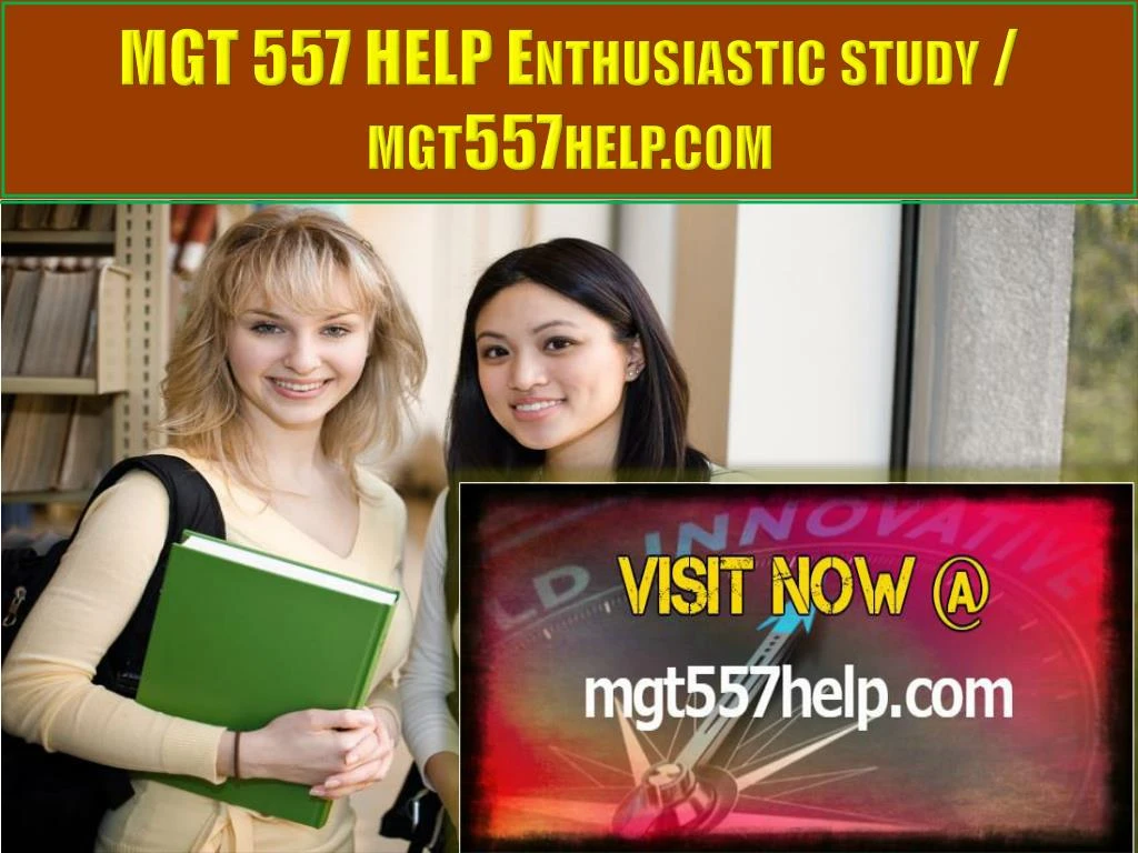 mgt 557 help enthusiastic study mgt557help com