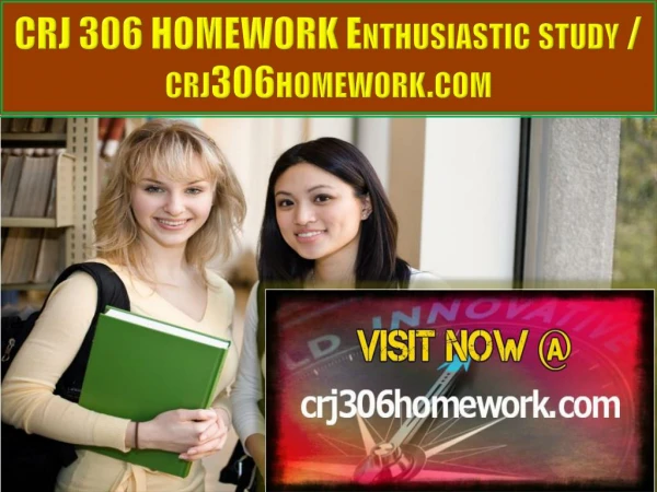 CRJ 306 HOMEWORK Enthusiastic study / crj306homework.com