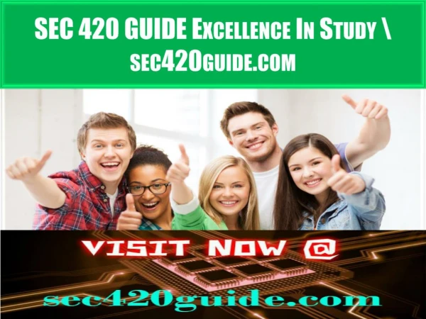 SEC 420 GUIDE Excellence In Study \ sec420guide.com