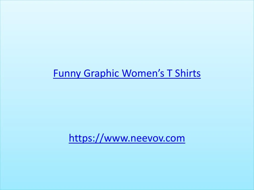 funny graphic women s t shirts https www neevov com