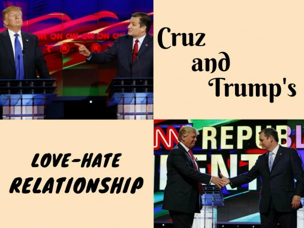 Cruz and Trump's love-hate relationship