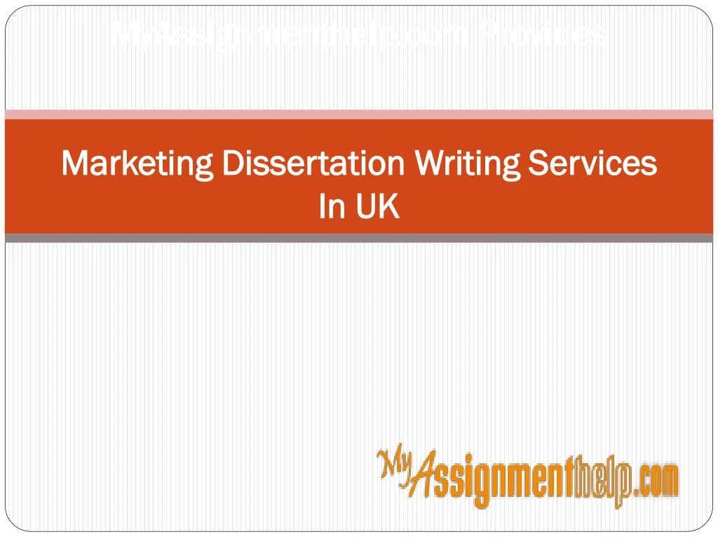 myassignmenthelp com provides marketing dissertation writing services in uk