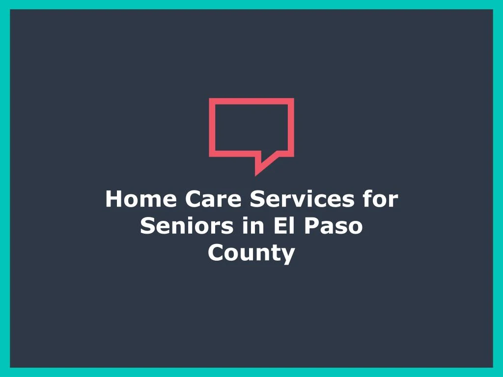 home care services for seniors in el paso county