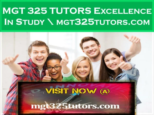 MGT 325 TUTORS Excellence In Study \ mgt325tutors.com