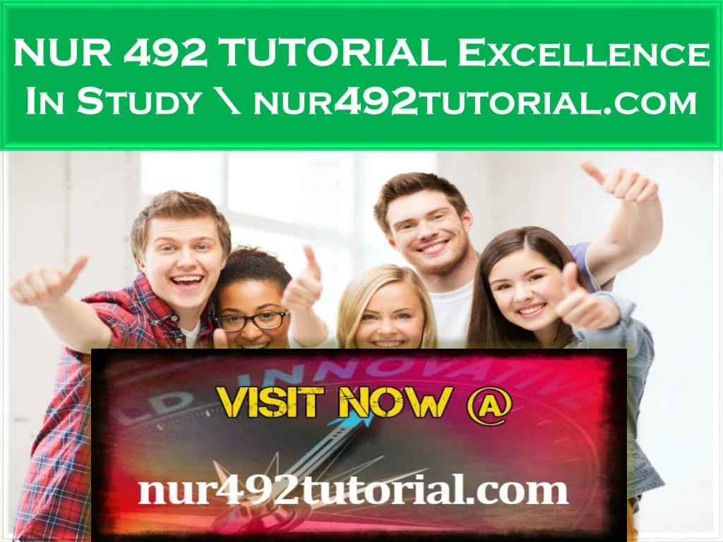 nur 492 tutorial excellence in study nur492tutorial com