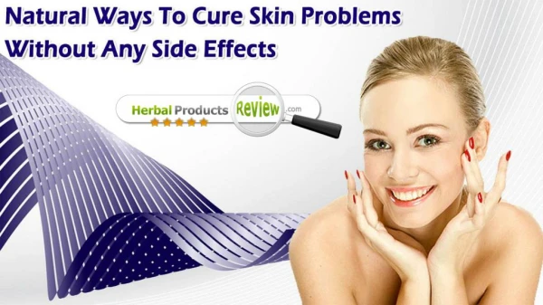 Natural Ways To Cure Skin Problems Without Any Side Effects
