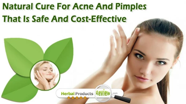 Natural Cure For Acne And Pimples That Is Safe And Cost-Effective