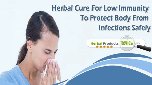 Herbal Cure For Low Immunity To Protect Body From Infections Safely