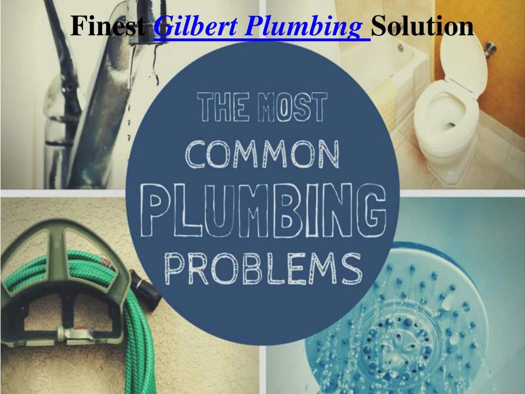 finest gilbert plumbing solution