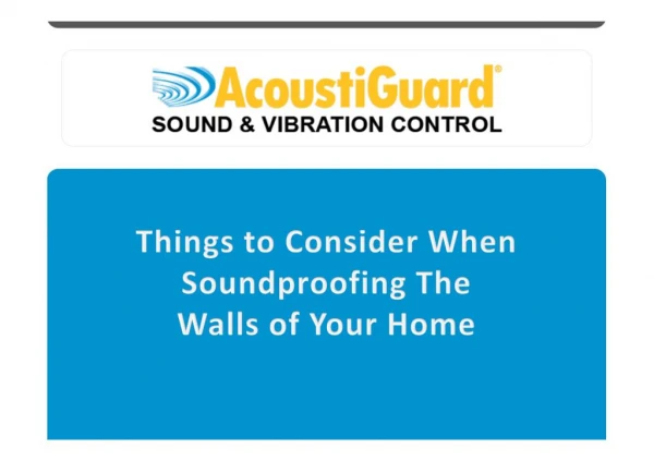 Things to Consider When Soundproofing the Walls of Your Home